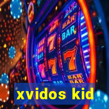 xvidos kid